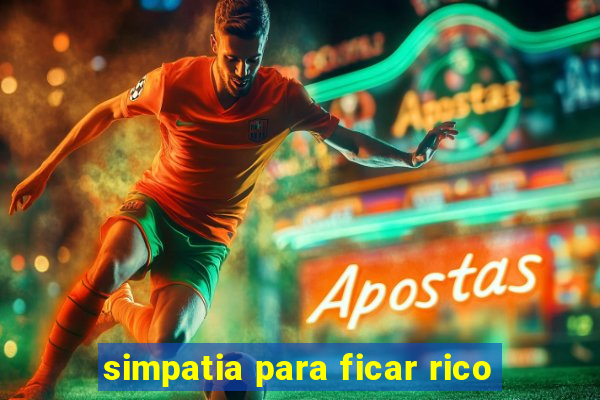 simpatia para ficar rico